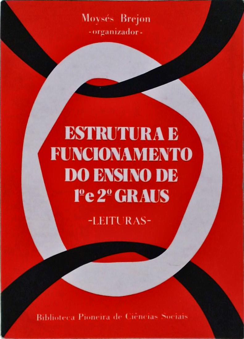 Estrutura e Funcionamento do Ensino de 1° e 2° Graus