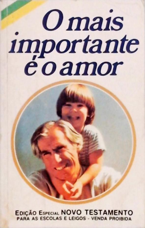 O Mais Importante é o Amor