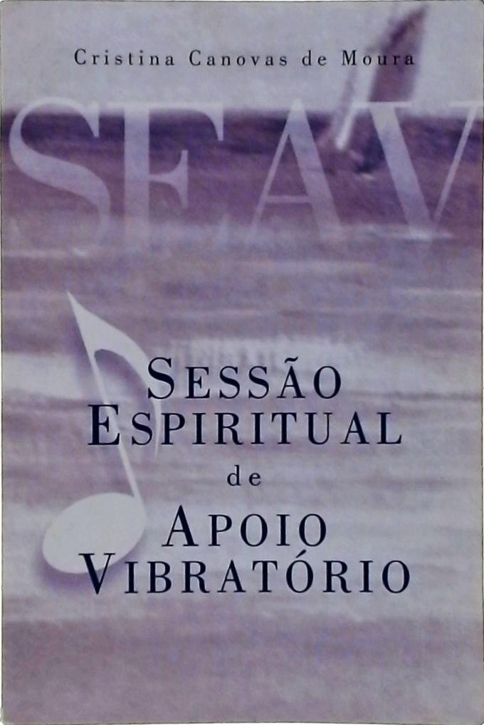 Sessão Espiritual De Apoio Vibratório