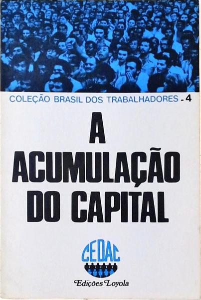 A Acumulação De Capital