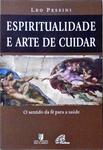 Espiritualidade E Arte De Cuidar