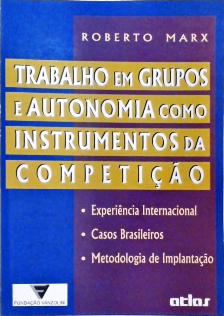 Trabalho Em Grupos E Autonomia Como Instrumentos De Competição