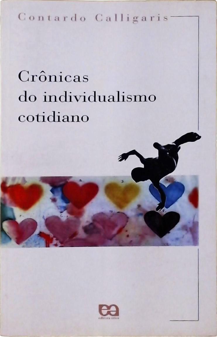 Crônicas Do Individualismo Cotidiano