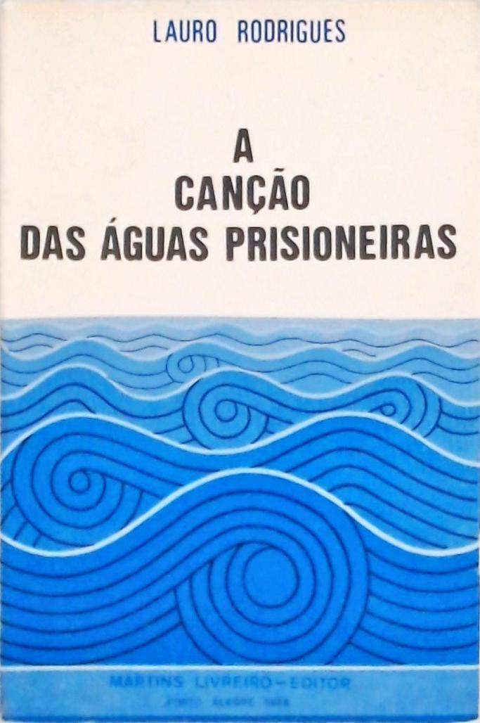 A Canção das Águas Prisioneiras