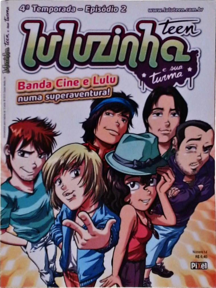 Luluzinha Teen E Sua Turma Vol 14