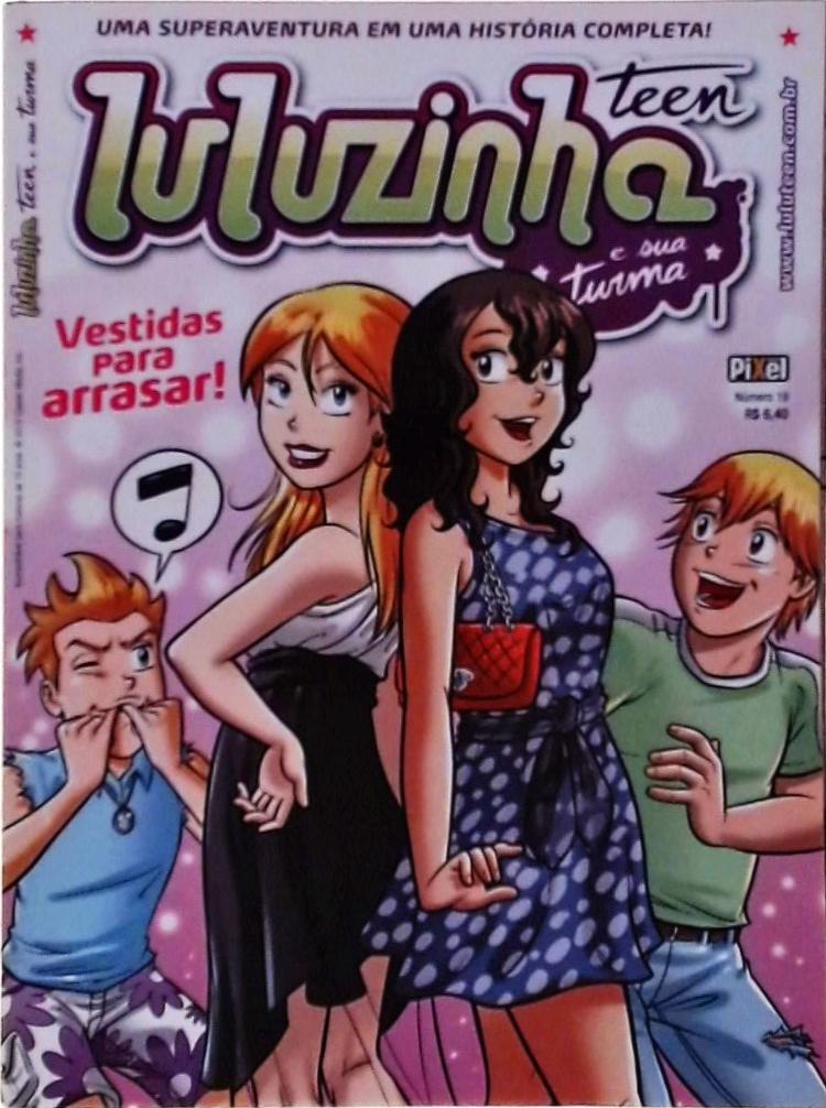 Luluzinha Teen E Sua Turma Vol 19