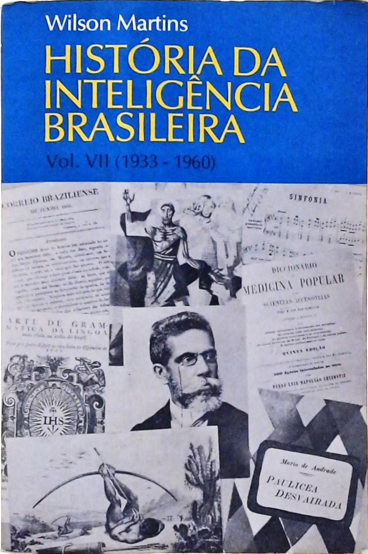 História da Inteligência Brasileira Vol. 7 (1933-1960)