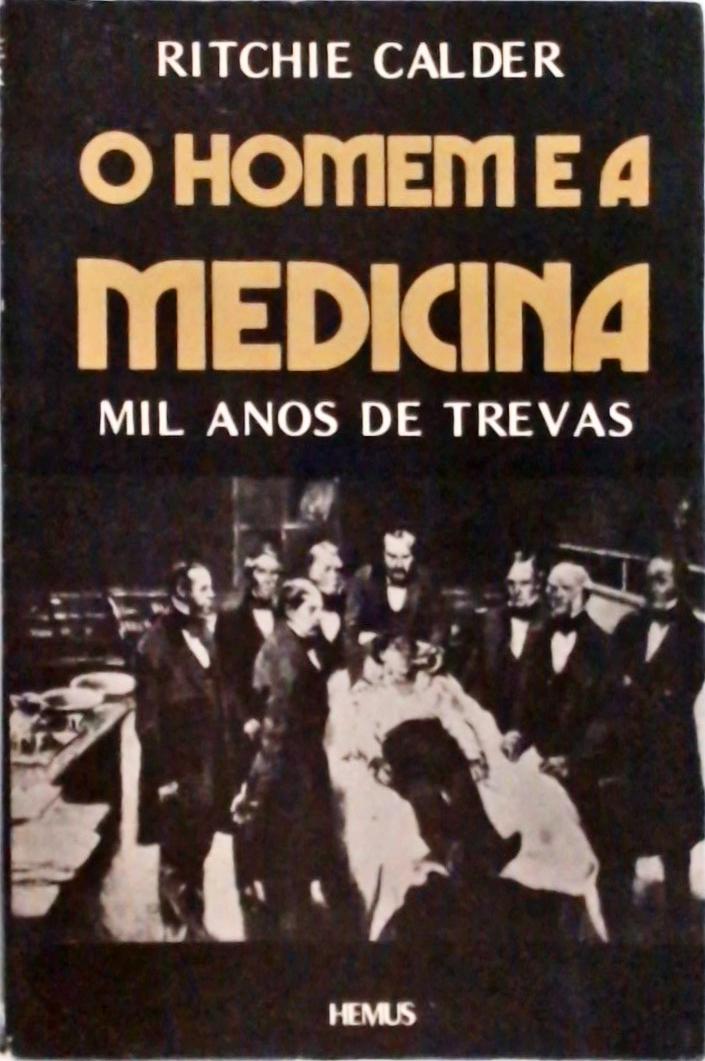 O Homem E A Medicina