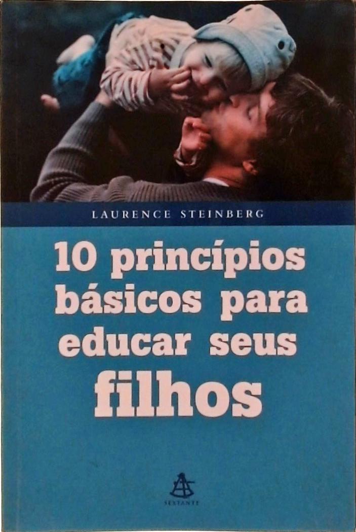 10 Princípios Básicos Para Educar Seus Filhos