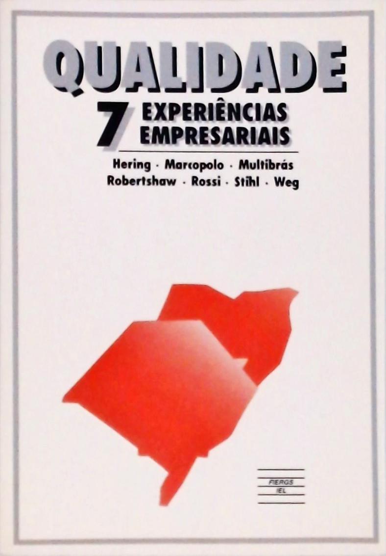 Qualidade, 7 Experiências Empresariais