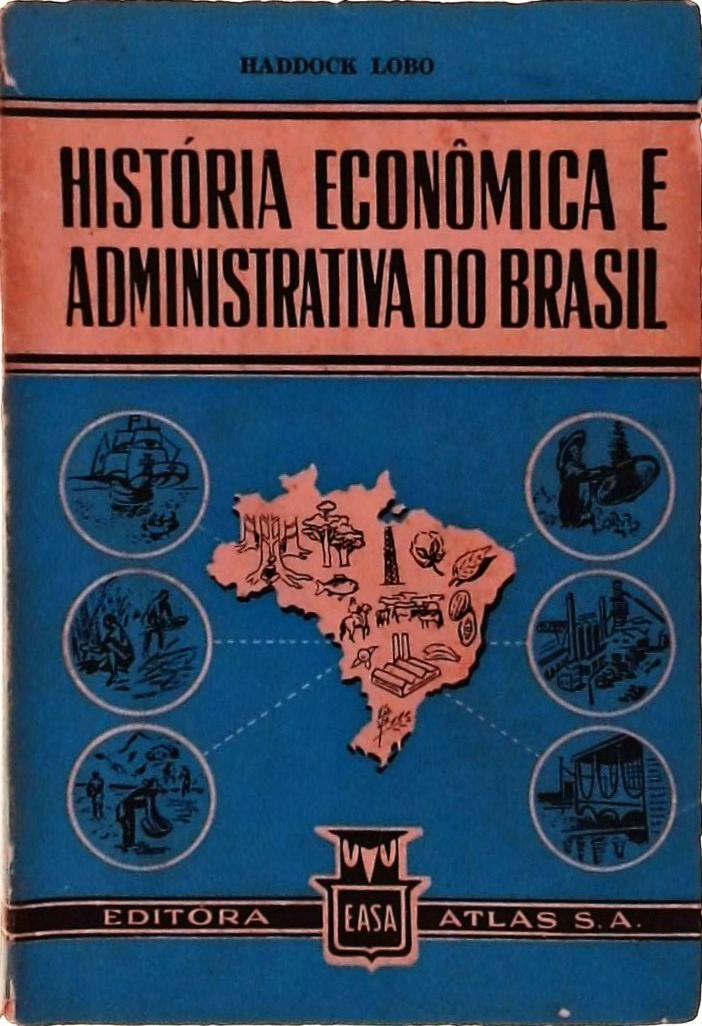 História Econômica e Administrativa do Brasil