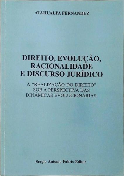 Direito, Evolução, Racionalidade E Discurso Jurídico