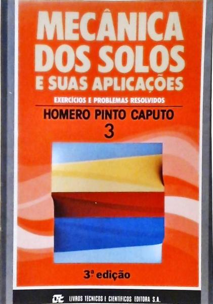 Mecânica Dos Solos E Suas Aplicações - Vol 3