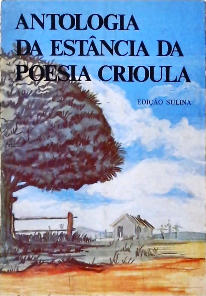 Antologia da Estância da Poesia Crioula