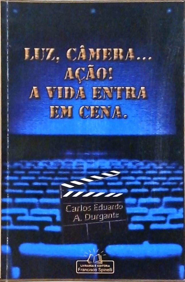 Luz, Câmera... Ação!