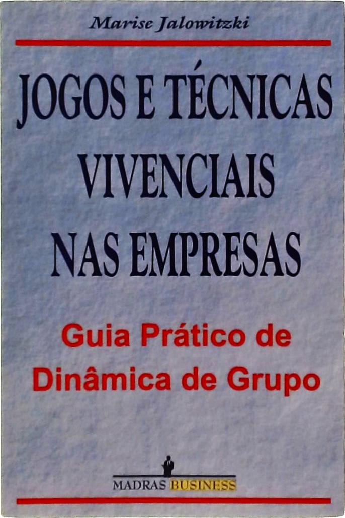 Jogos E Técnicas Vivenciais Nas Empresas