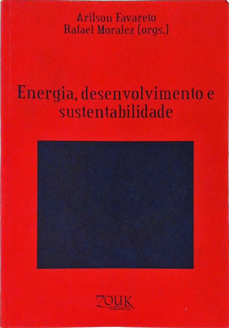 Energia, Desenvolvimento E Sustentabilidade