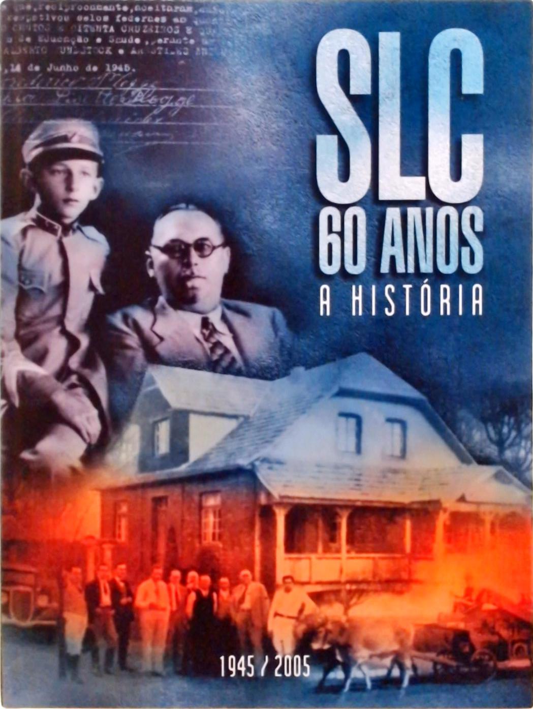 SLC 60 Anos - A História