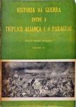 História Da Guerra Entre A Trípice Aliança E O Paraguai - Vol 4