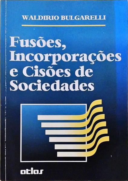 Fusões, Incorporações e Cisões De Sociedades