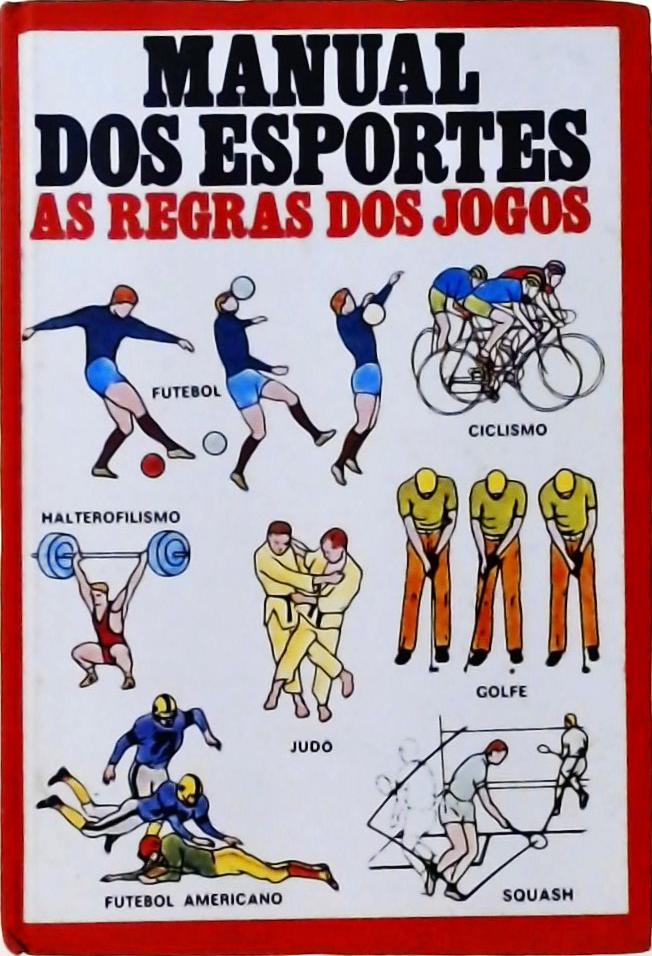 Manual Dos Esportes - As Regras Dos Jogos