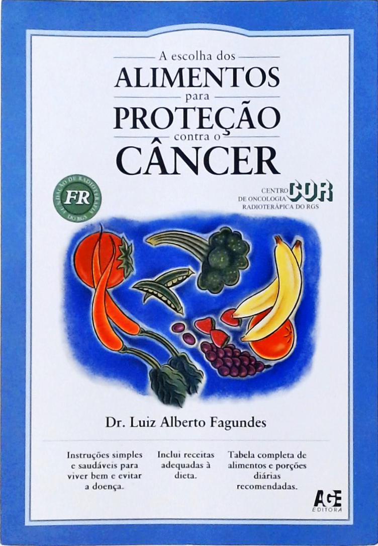 A Escolha Dos Alimentos Para Proteção Contra O Câncer