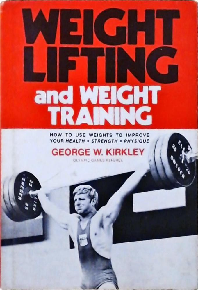 Weight Lifting and Weight Training