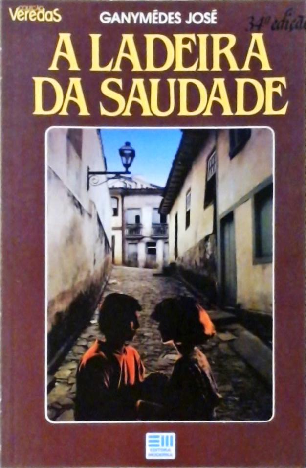 A Ladeira Da Saudade