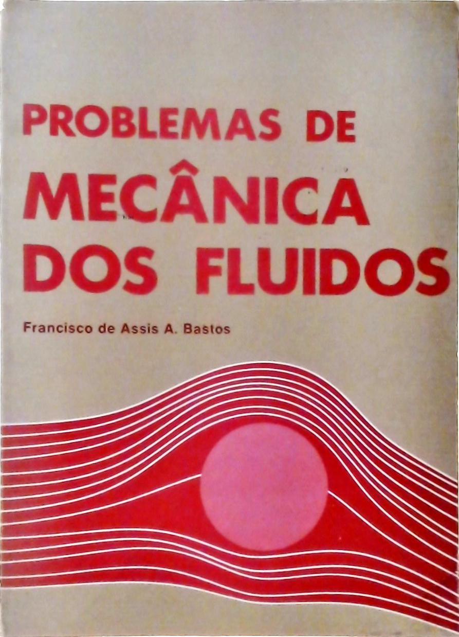 Problemas de Mecânica Dos Fluídos