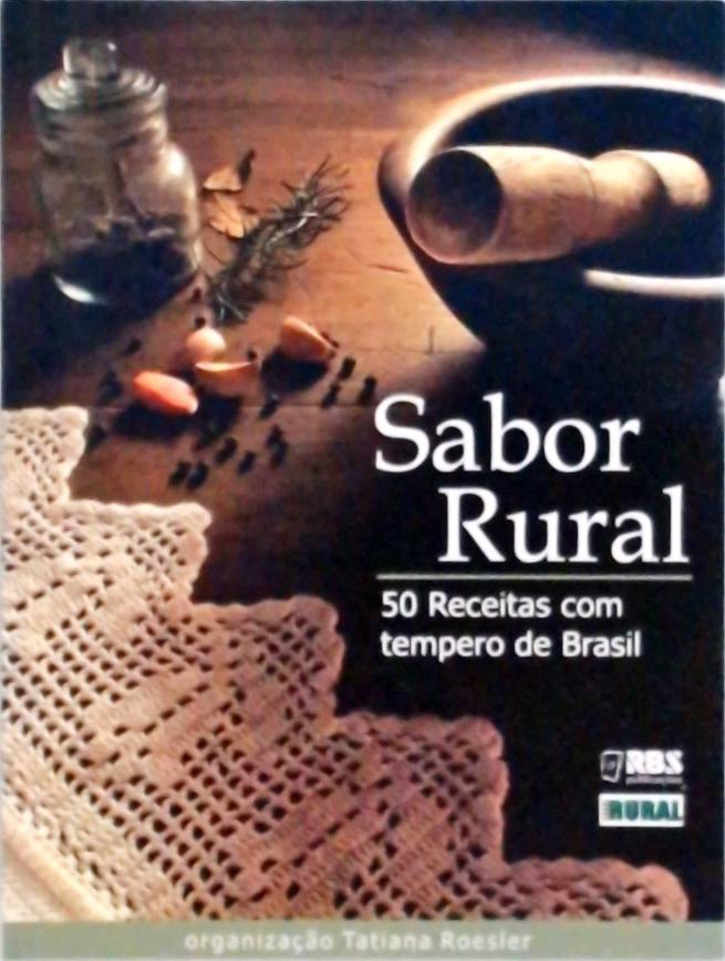 Sabor Rural, 50 Receitas Com Tempero De Brasil