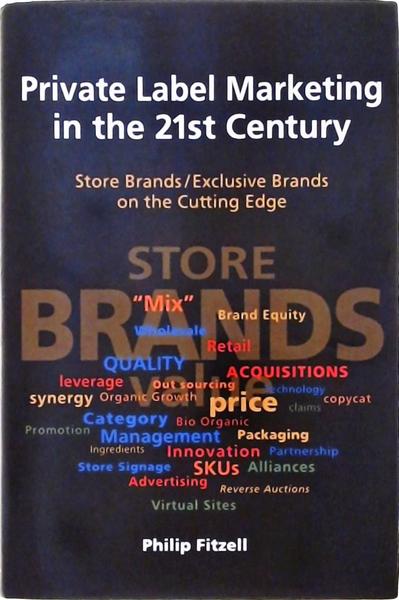 Store Brands - Private Label Marketing in the 21st Century
