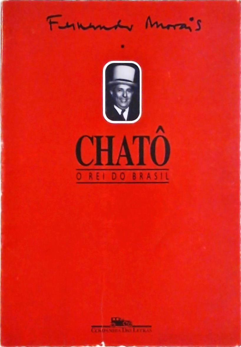 Chatô, O Rei do Brasil