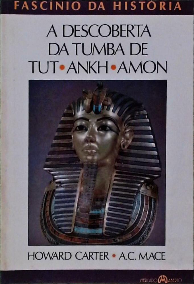 A Descoberta Da Tumba De Tutankhamon