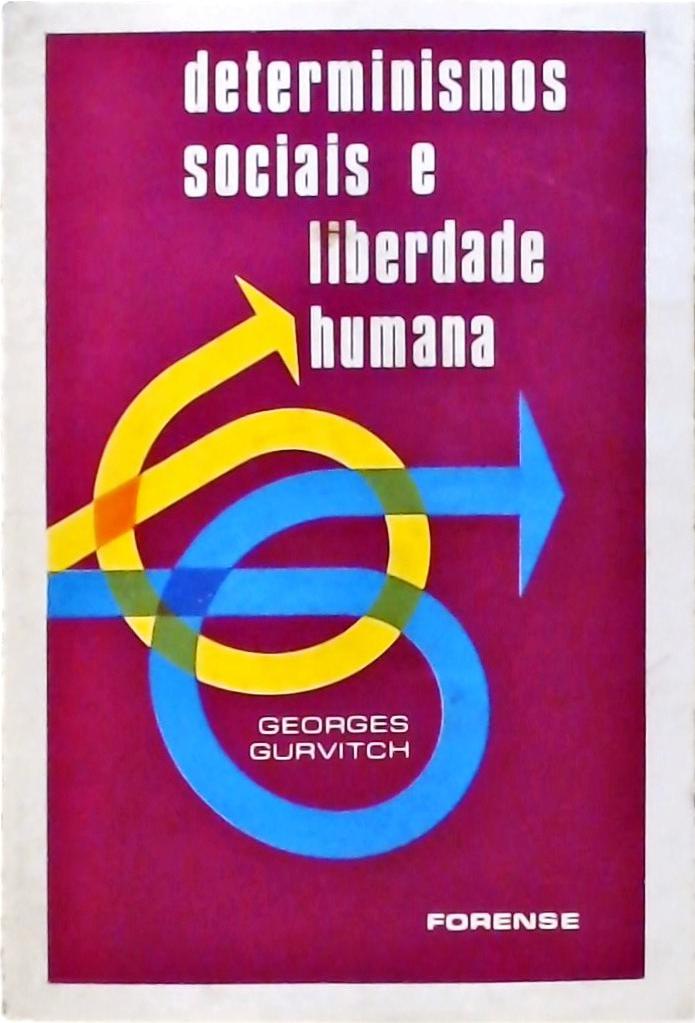 Determinismos Sociais e Liberdade Humana