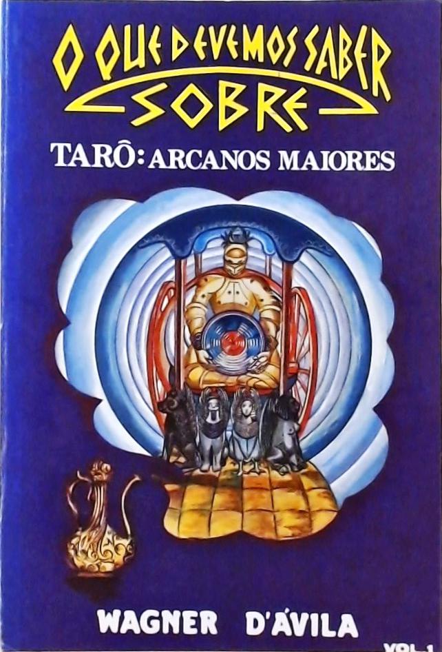 O Que Devemos Saber Sobre Tarô - Arcanos Maiores