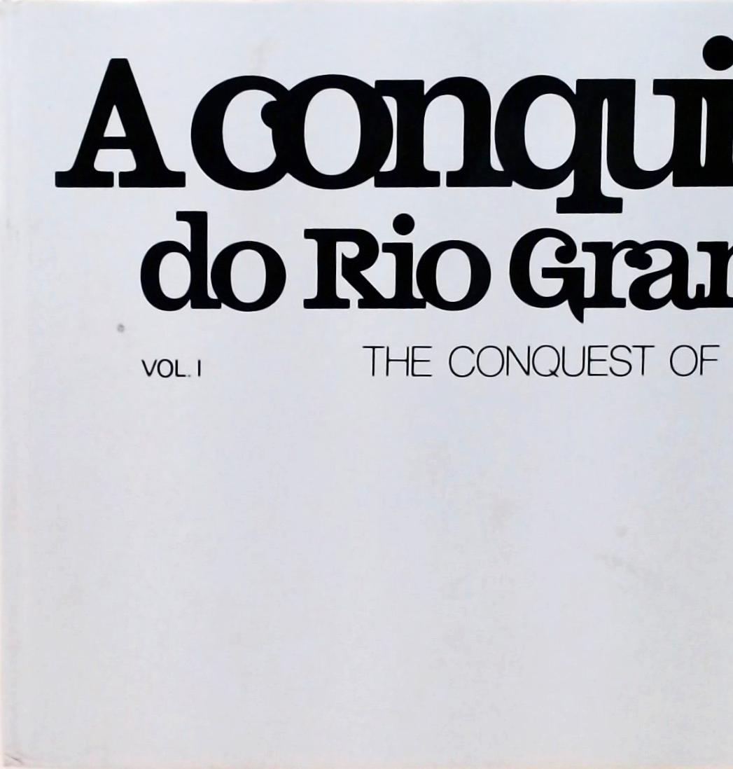 A Conquista Do Rio Grande Vol. 1