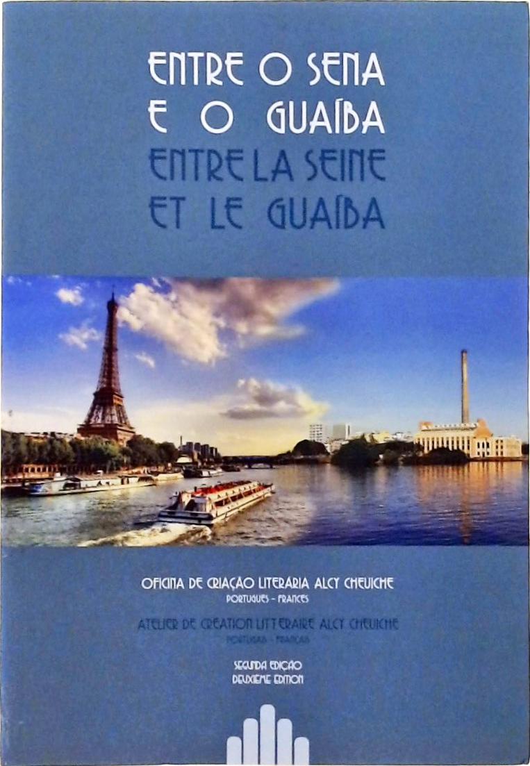 Entre O Sena E O Guaíba - Entre La Seine Et Le Guaíba