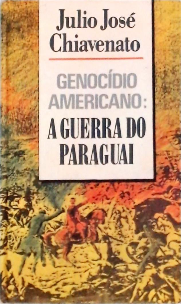 Genocídio Americano, a Guerra do Paraguai