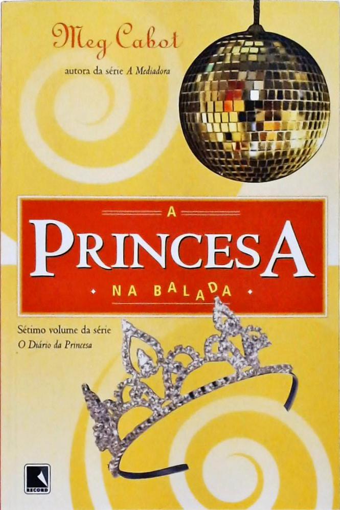 Princesa na Balada (O Diário da Princesa; 7)