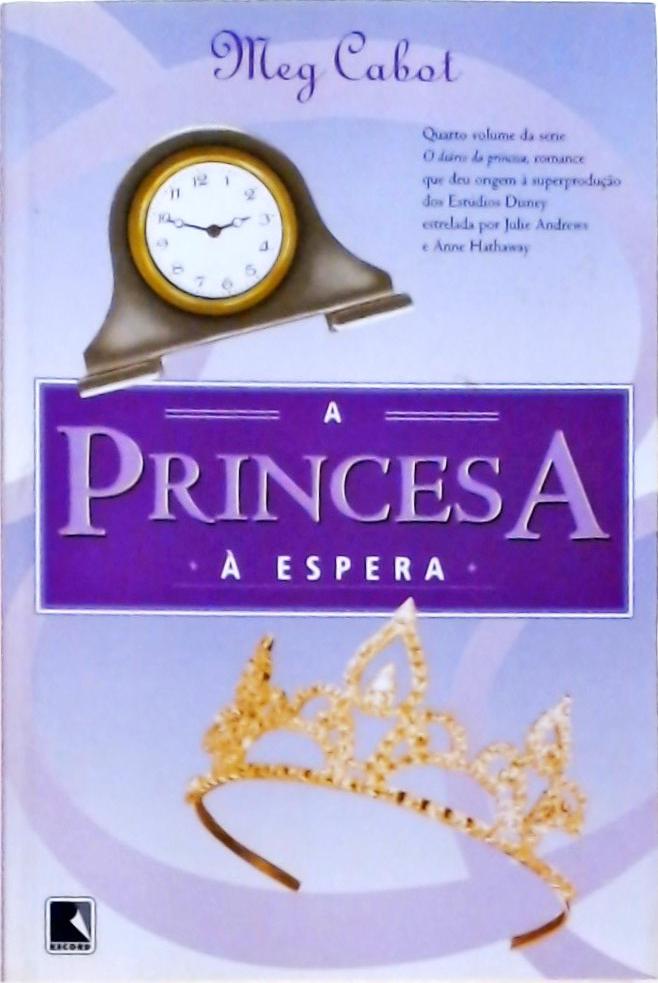 Princesa à Espera (O Diário da Princesa; 4)