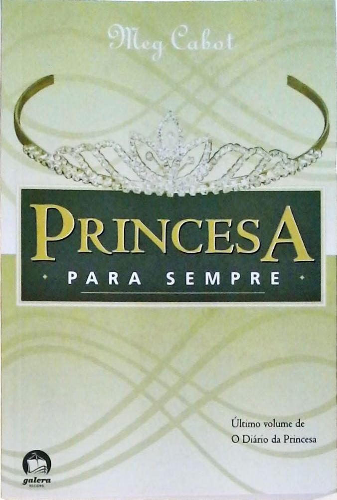 Princesa para Sempre (O Diário da Princesa; 10)