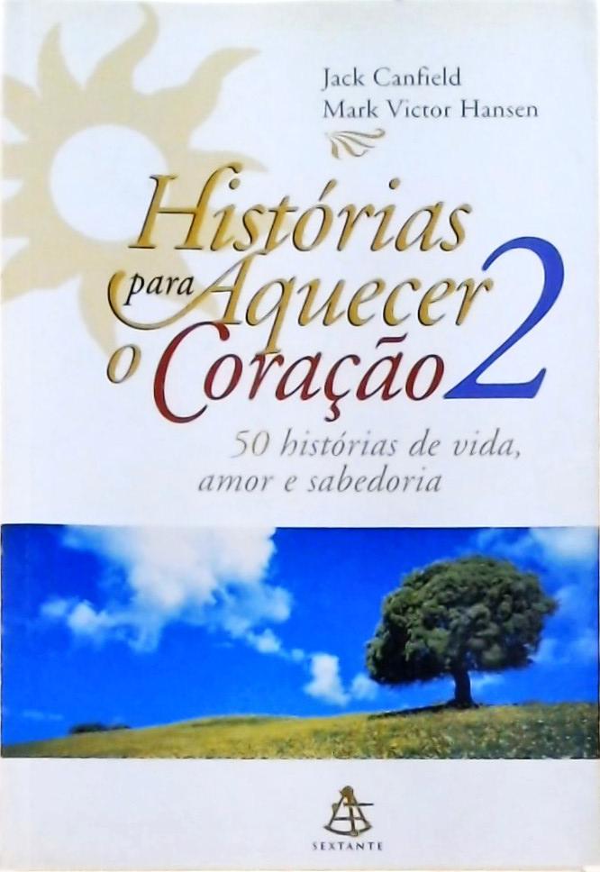 Histórias Para Aquecer O Coração Vol 2