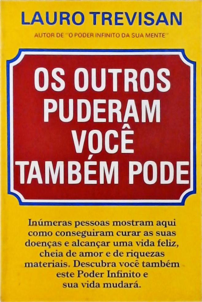 Os Outros Puderam Você Também Pode