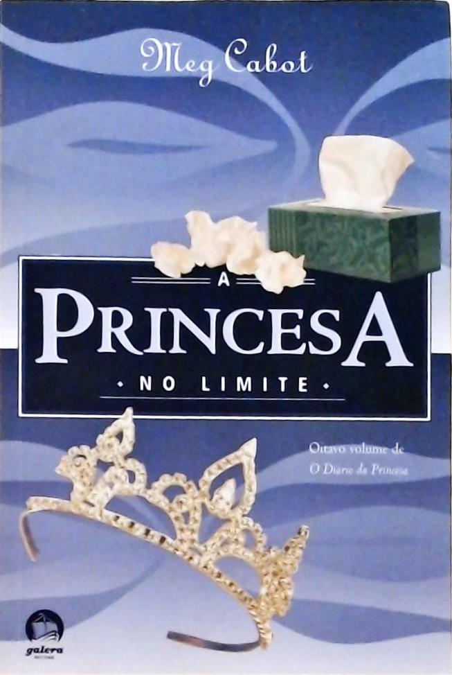 Princesa no Limite (O Diário da Princesa; 8)