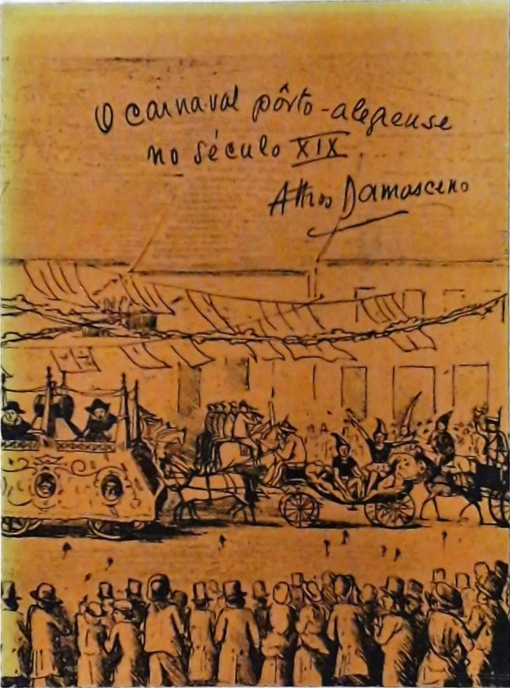 O Carnaval Pôrto-Alegrense no Século XIX