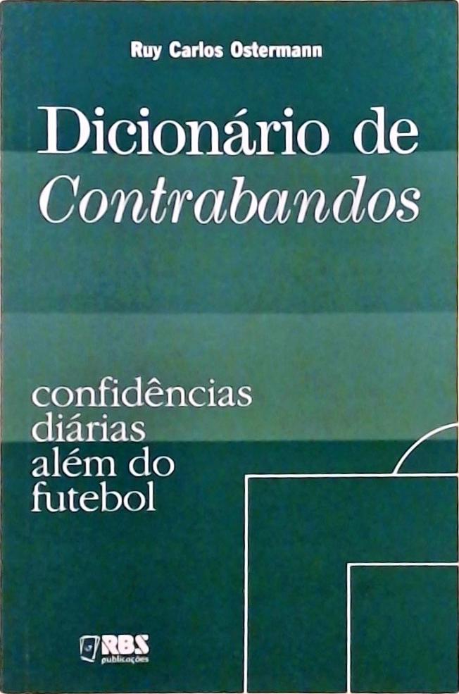 Dicionário De Contrabandos - Confidências Diárias Além Do Futebol