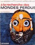 À La Recherche Des Mondes Perdus