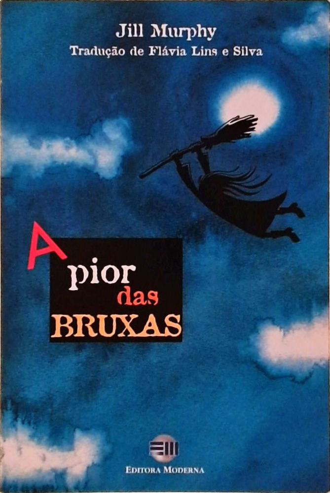 A Pior Das Bruxas