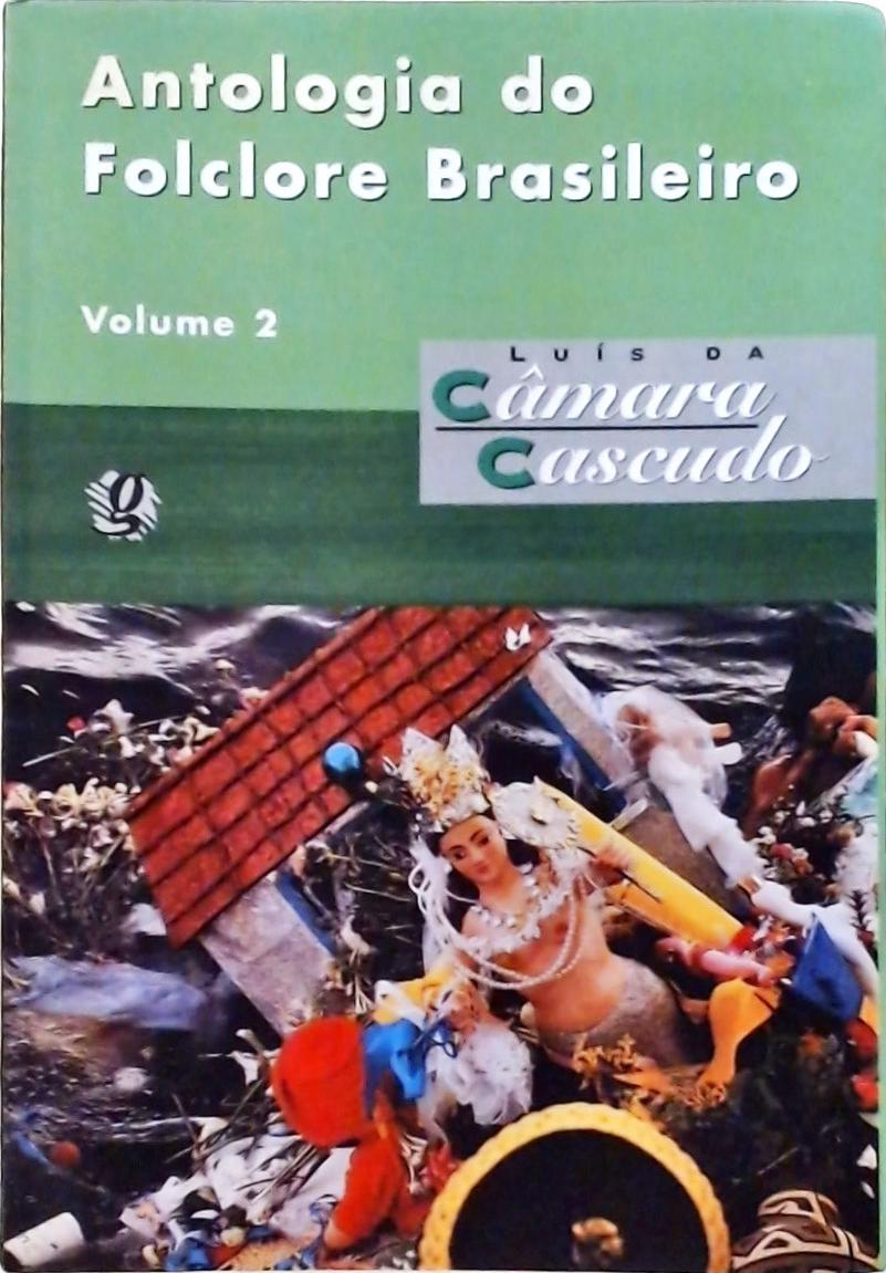 Antologia Do Folclore Brasileiro Vol. 2