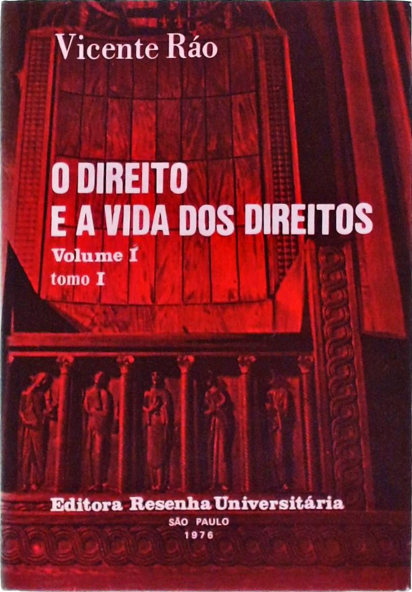 O Direito e a Vida dos Direitos Vol 1 Tomo 1